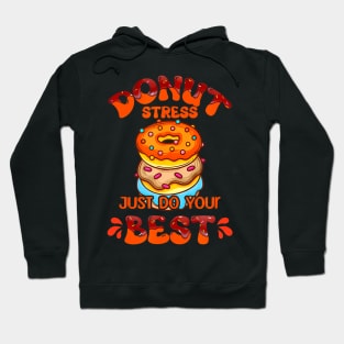 Donut Stress Best  Teachers Testing Day Hoodie